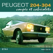 Peugeot 204-304 Coupés Et Cabriolets, Roulez