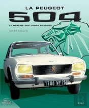 Peugeot 504, La Berline Des Jours Heureux