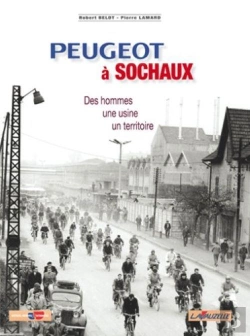 Bertrand.pt - Peugeot À Sochaux ; Des Hommes, Une Usine, Un Territoire