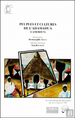 Bertrand.pt - Peuples Et Cultures De L'Adamaoua (Cameroun)
