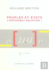 Peuples Et Etats, L'Impossible Equation ?
