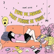 Peur De Mourir Mais Flemme De Vivre