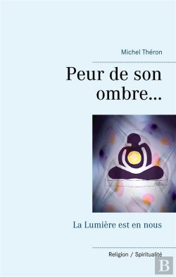 Bertrand.pt - Peur De Son Ombre...La Lumière Est En Nous