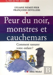 Peur Du Noir, Monstres Et Cauchemars : Comment Rassurer Votre Enfant ?