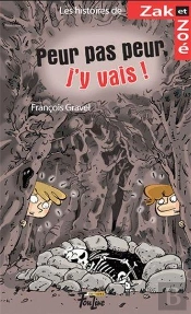 Peur Pas Peur, J'Y Vais!