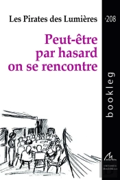 Peut-Être Par Hasard On Se Rencontre