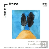 Peut-Etre, Revue Poetique Et Philosophique, N  10, Janvier 2019