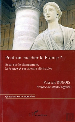 Bertrand.pt - Peut On Coacher La France ? Essai Sur Le Changement, La France Et Ses Avenirs Désirables