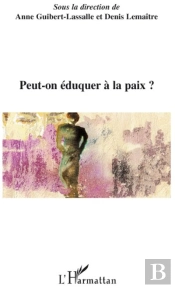Peut-On Éduquer La Paix ?