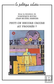 Peut-On Encore Croire Au Progrès ?