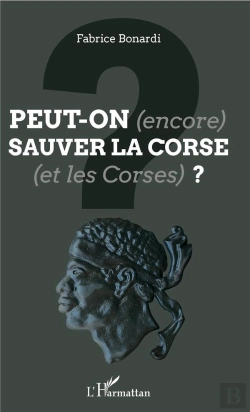 Bertrand.pt - Peut-On (Encore) Sauver La Corse (Et Les Corses) ?