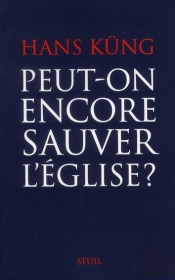 Peut-On Encore Sauver L'Eglise?