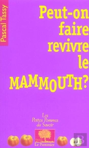 Peut-On Faire Revivre Le Mammouth ?