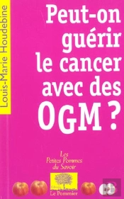 Peut-On Guerir Le Cancer Avec Des Ogm