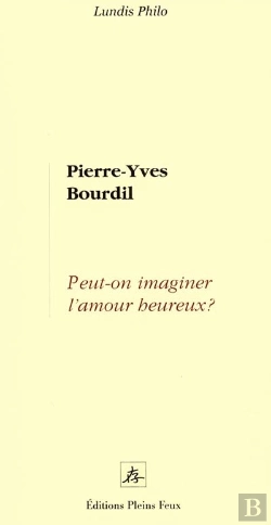 Bertrand.pt - Peut-On Imaginer L'Amour Heureux ?