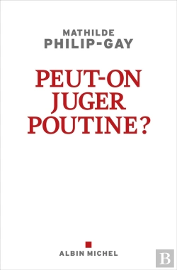 Bertrand.pt - Peut-On Juger Poutine ?