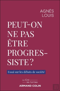 Bertrand.pt - Peut-On Ne Pas Être Progressiste ? Essai Sur Les Débats De Société