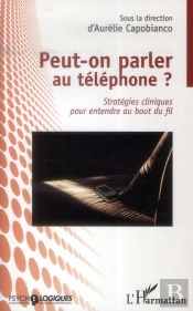 Peut-On Parler Au Téléphone ? Stratégies Cliniques Pour Entendre Au Bout Du Fil