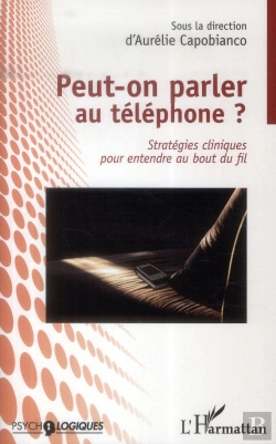 Bertrand.pt - Peut-On Parler Au Téléphone ? Stratégies Cliniques Pour Entendre Au Bout Du Fil
