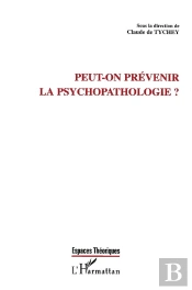 Peut-On Prevenir La Psychopathologie ?
