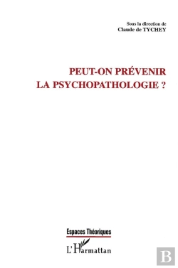 Bertrand.pt - Peut-On Prevenir La Psychopathologie ?