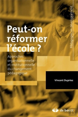 Bertrand.pt - Peut-On Réformer L'École ? Approches Organisationnelle Et Institutionnelle Du Changement Éducatif