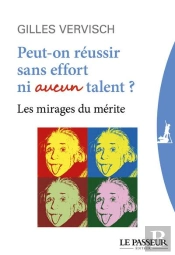 Peut-On Réussir Sans Effort Ni Aucun Talent ?