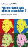 Peut-On Réussir Sans Effort Ni Aucun Talent ?