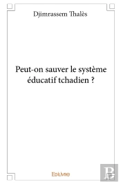 Peut-On Sauver Le Système Éducatif Tchadien ?