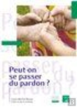 Bertrand.pt - Peut-On Se Passer Du Pardon ?
