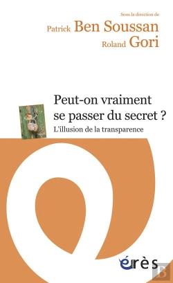 Bertrand.pt - Peut-On Se Passer Du Secret ? L'Illustion De La Transparence
