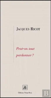 Peut-On Tout Pardonner