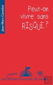 Peut-On  Vivre Sans Risque ?