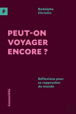 Bertrand.pt - Peut-On Voyager Encore? Réflexions Pour Se Rapprocher Du Monde