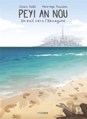 Péyi An Nou : Un Exil Vers L'Hexagone