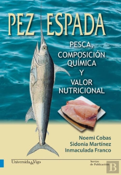 Bertrand.pt - Pez Espada. Pesca, Composición Química Y Valor Nutricional