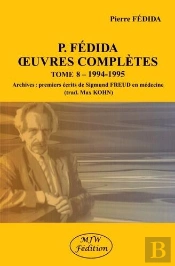 P.Fédida Oeuvres Complètes Tome 8 : 1994-1995