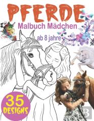 Pferde Malbuch Madchen Ab 8 Jahre