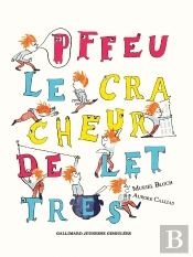 Pffeu, Le Cracheur De Lettres