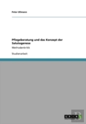 Pflegeberatung Und Das Konzept Der Salutogenese