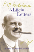 P.G. Wodehouse: A Life In Letters