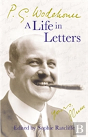 P.G. Wodehouse: A Life In Letters