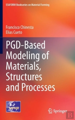 Bertrand.pt - Pgd-Based Modeling Of Materials, Structures And Processes