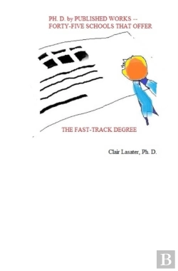 Bertrand.pt - Ph. D. By Published Works -- Forty-Five Schools That Offer The Fast-Track Degree