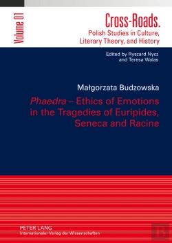 Bertrand.pt - «Phaedra»  Ethics Of Emotions In The Tragedies Of Euripides, Seneca And Racine