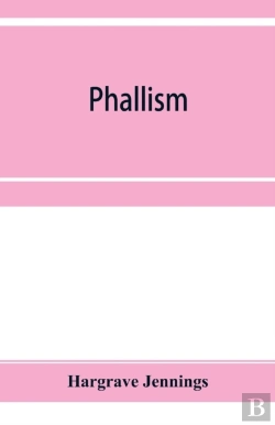 Bertrand.pt - Phallism : A Description Of The Worship