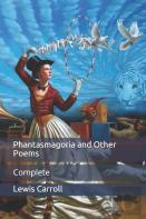 Phantasmagoria And Other Poems