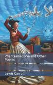 Phantasmagoria And Other Poems