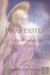 Phantastes A Faerie Romance For Men And Women