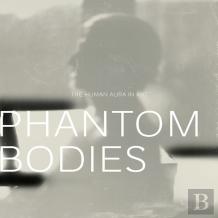Phantom Bodies